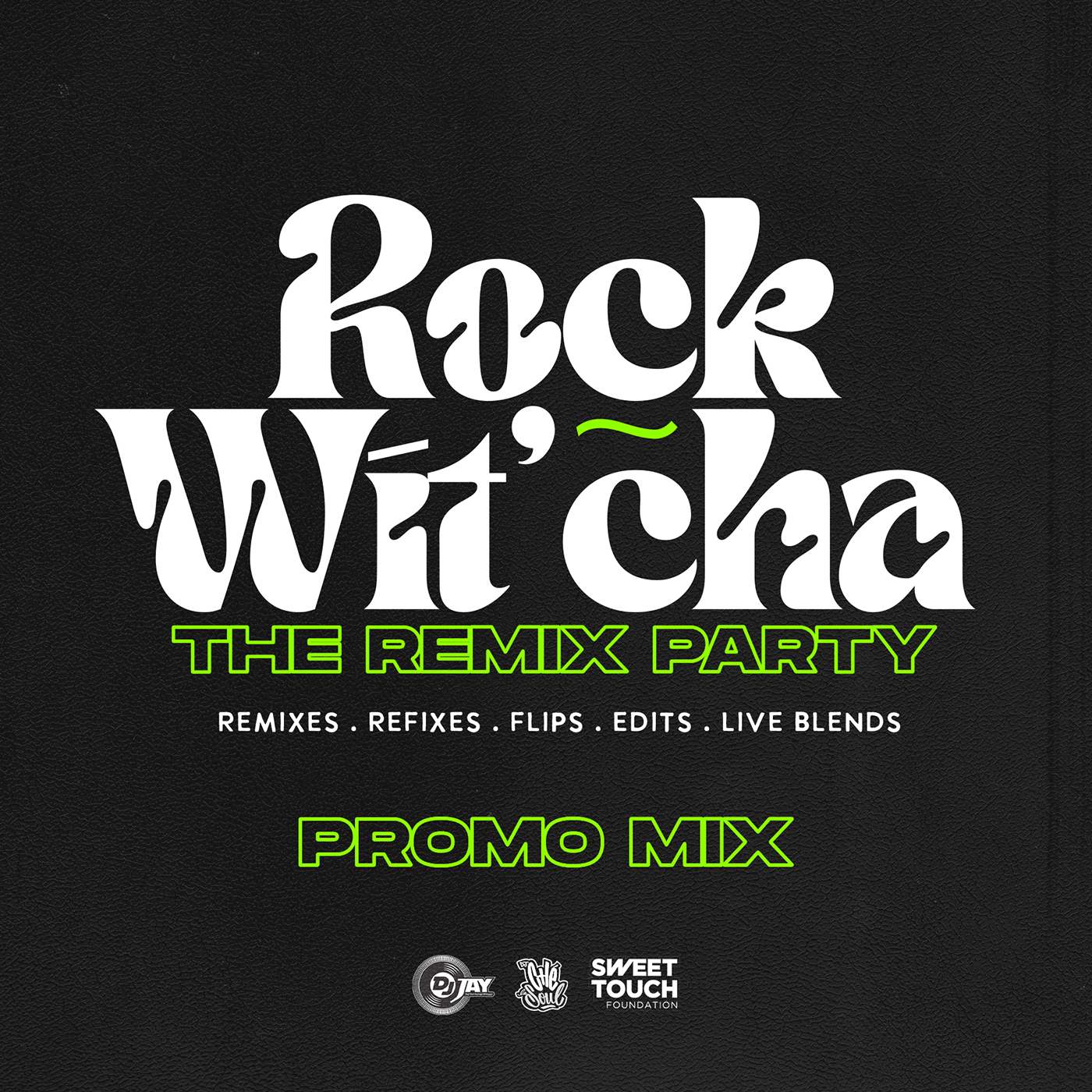 Rock Wit'cha: The Remix Party (Promo Mix)